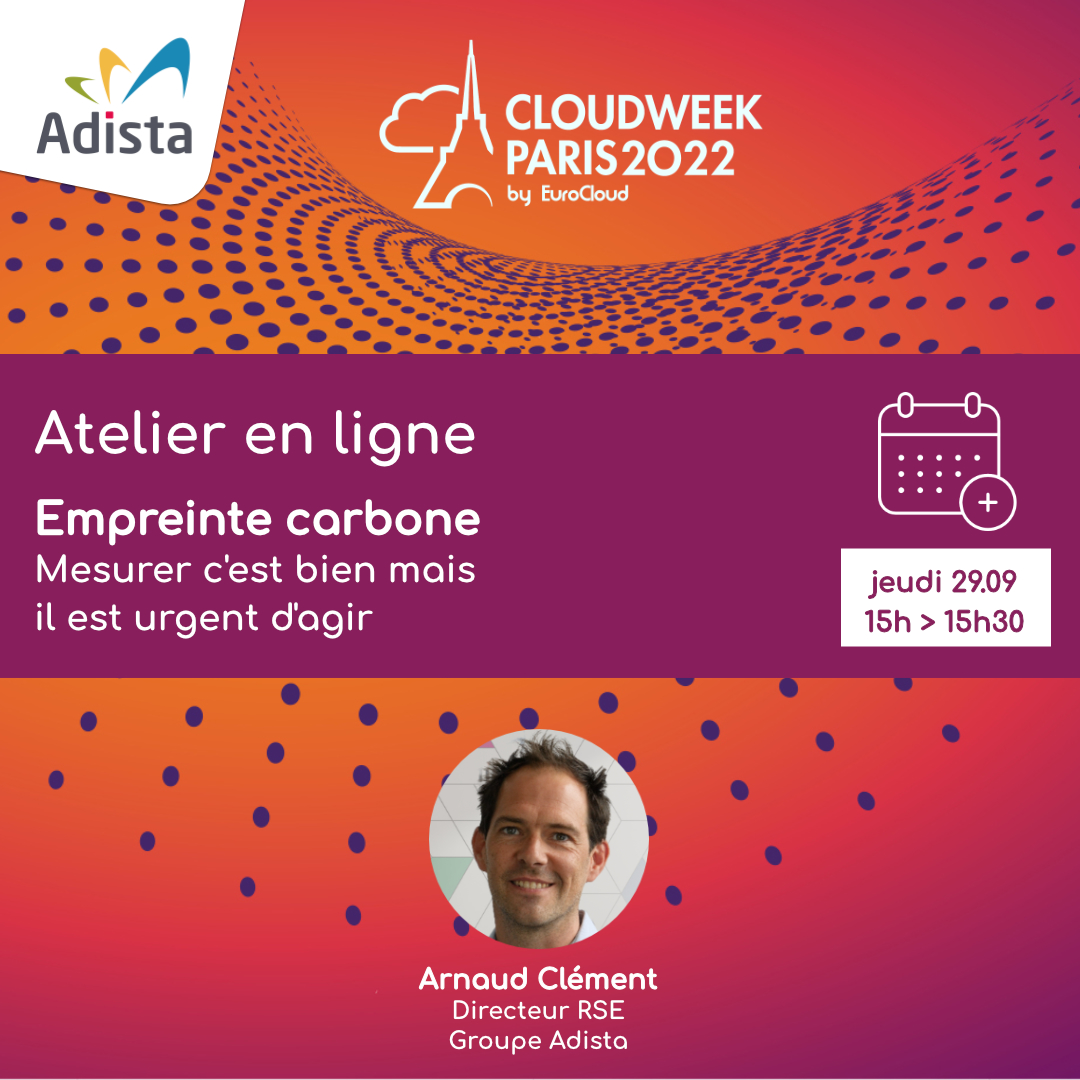 Adista_cloud_week_paris_2022_cloud_confiance_proximité_RSE_innovation_Responsabilite_numérique_PaaS